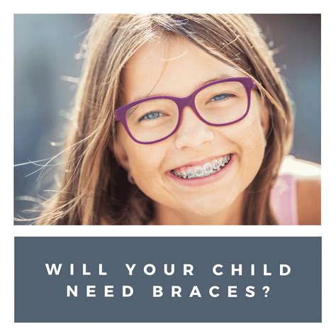 Will Your Child Need Braces Childrens Happy Teeth