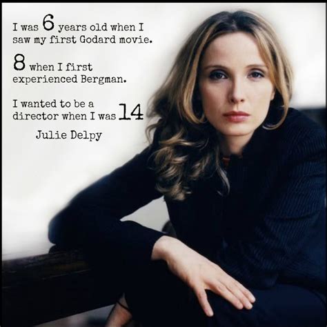I think every movie is its own little world, and a director certainly sets the tone. Film Director Quotes - Julie Delpy - Movie Director Quote ...