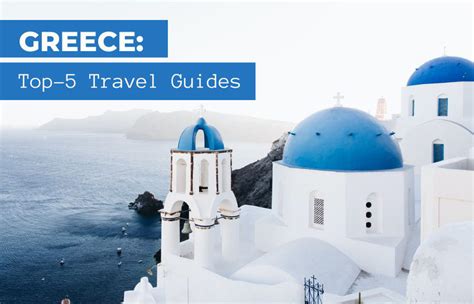 5 Astonishing Greece Travel Guides That You Must Read Before Your Trip