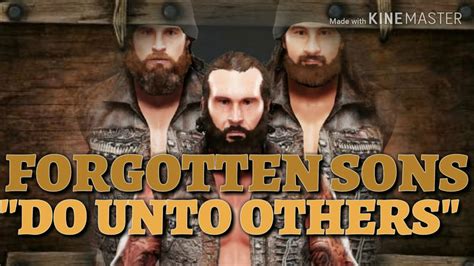 Wwe Nxt The Forgotten Sons 2018 Theme Do Unto Others Youtube