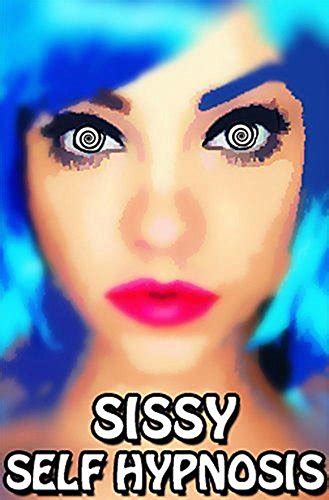 Sissy Self Hypnosis Kindle Edition By Cross Savana Literature