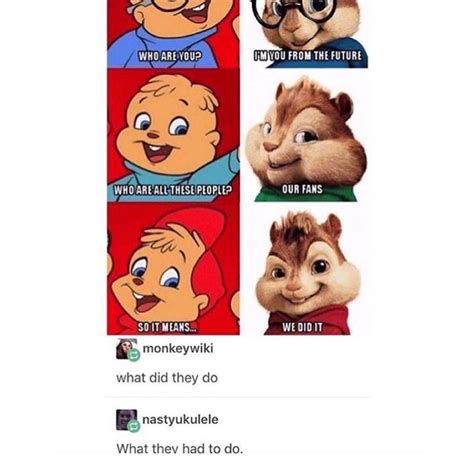 Pinterest Alvin And The Chipmunks Funny Laugh Funny Memes
