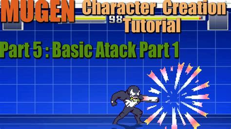 How To Make A Mugen Character Part 5 Basic Attack Mugen