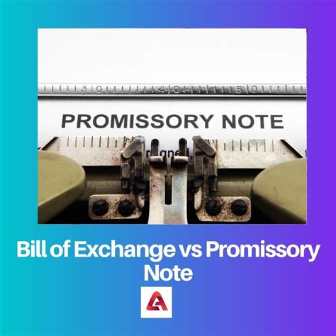 Bill Of Exchange Vs Promissory Note Difference And Comparison