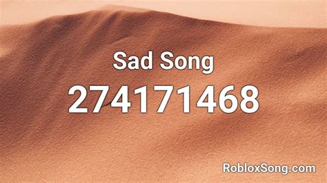 Sad Song Roblox Id Roblox Music Codes
