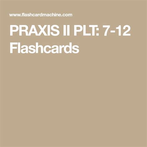 Praxis Ii Plt 7 12 Flashcards Praxis Ii Flashcards Praxis Study