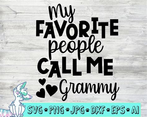 My Favorite People Call Me Grammy Mothers Day Svg Etsy