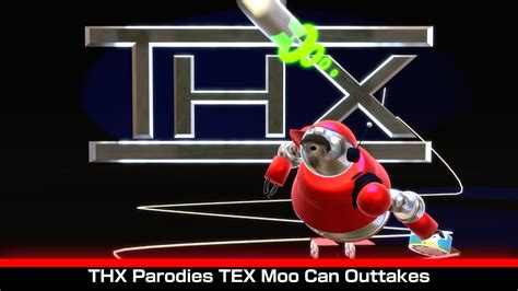 Thx Moo Can Thx Tex 2 Moo Can Youtube