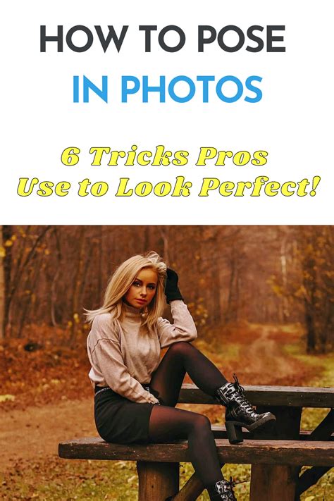 How To Pose In Photos 6 Tricks Pros Use To Look Perfect