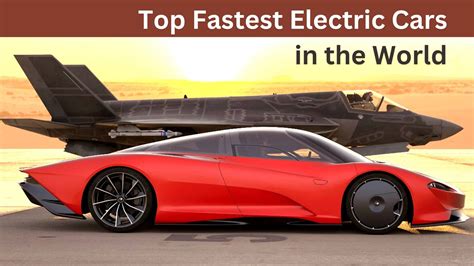 Top 11 Fastest Electric Cars In The World 2023 Updated