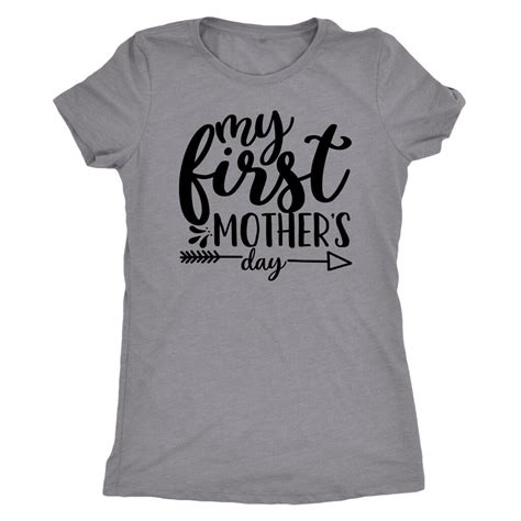first mothers day t shirt my first mothers day shirt new mom t mothers day t next