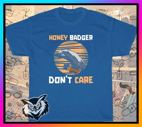 New Item Funny Honey Badger Dont Care Logo T Shirt Size S 5xl Ebay