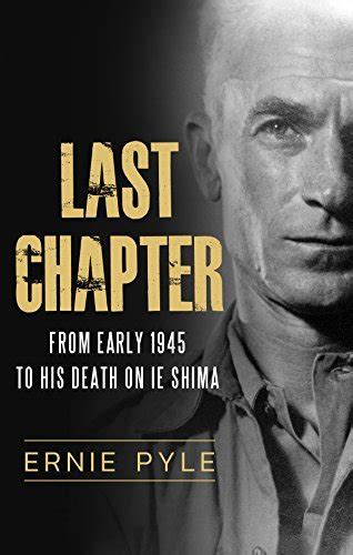 Last Chapter By Ernie Pyle Goodreads