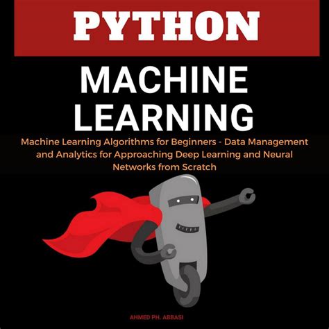 Familiarity with python as a language is assumed; Read Python Machine Learning: Machine Learning Algorithms ...