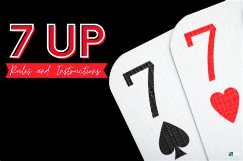 7 Up Card Game Rules And How To Play Group Games 101