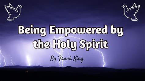 Being Empowered By The Holy Spirit Youtube