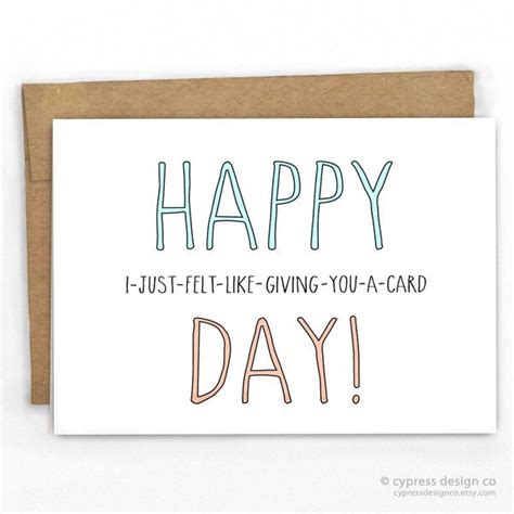 Because I Felt Like It Just Because Card Greeting Card Inspiration Inspirational Cards