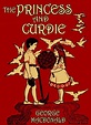 The Princess and Curdie (Illustrated) (The Princess and the Goblin Book ...