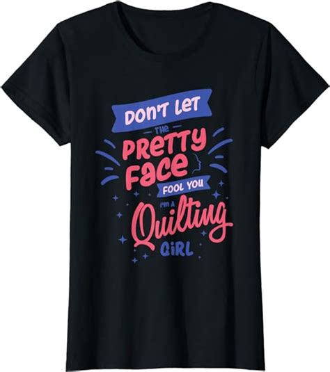 Im A Quilting Girl Quilting Funny Saying Hobby T Shirt Uk