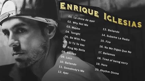 Enrique Iglesias New Hit Songs Best Of Enrique Iglesias Greatest