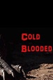 Cold Blooded (película) - Tráiler. resumen, reparto y dónde ver ...