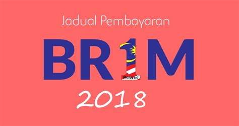 Jadual tarikh bayaran penerima brim 2018 sila rujuk gambar di bawah : Bila Tarikh Br1m 2019 Masuk Akaun - Pancing b