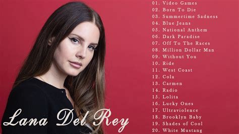 Top 20 Best Songs Of Lana Del Rey Most Popular Songs Of Lana Del Rey