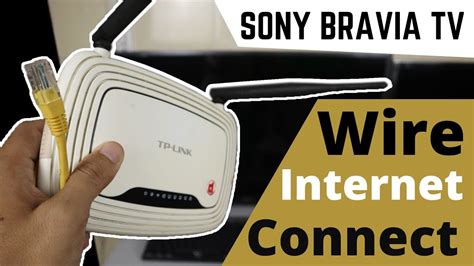 How To Connect Sony Bravia Tv To Wired Internet Network Youtube