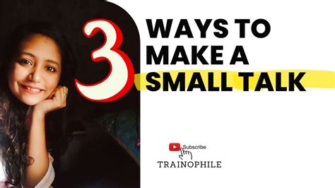 how to make small talk 3 ways for small talk trainophile youtube