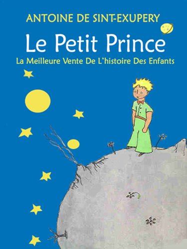 Histoire Du Petit Prince De St Exupéry Aperçu Historique