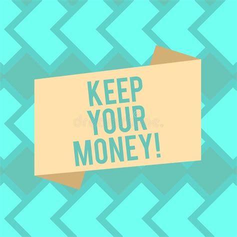 Text Sign Showing Keep Your Money Conceptual Photo Save Incomes For