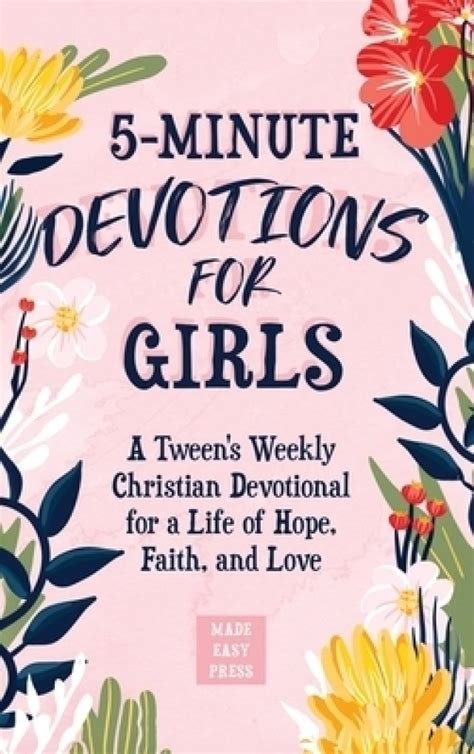 5 Minute Devotions For Girls A Tweens Weekly Christian Devotional For