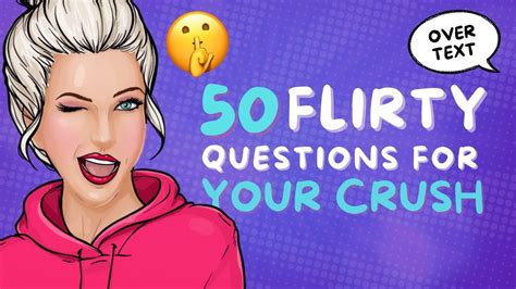 50 Flirty And Deep Questions To Ask Your Crush How To Flirt Over Text Or In Person Youtube