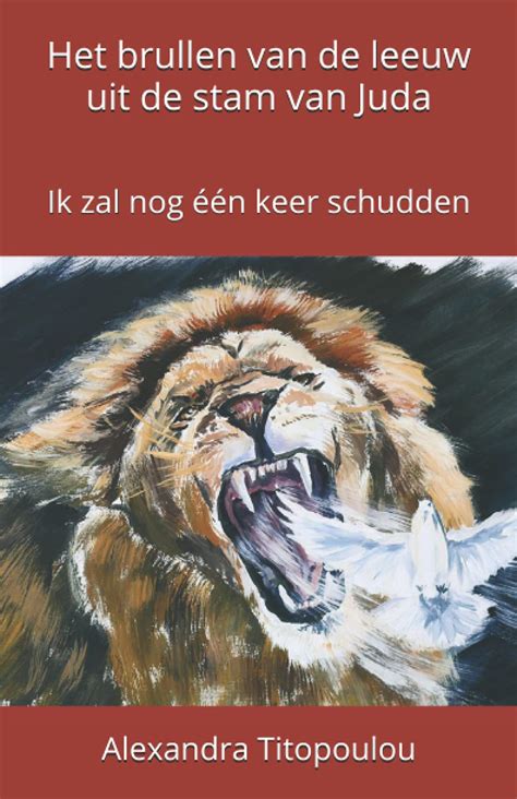 Het Brullen Van De Leeuw Uit De Stam Van Juda Ik Zal Nog één Keer