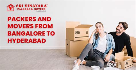 Best Packers And Movers From Bangalore To Hyderabad