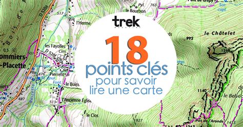 Actualité Les 18 Points Clés Pour Savoir Lire Une Carte Club