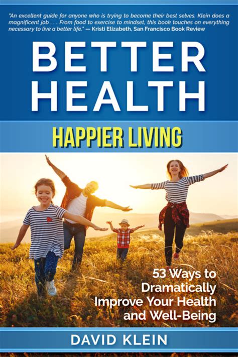 Better Health Happier Living 53 Ways To Dramatically Improve Your