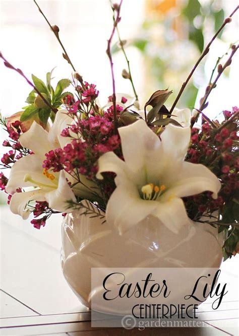 Easter Lilies Their Meaning And An Easter Centerpiece Hearth And