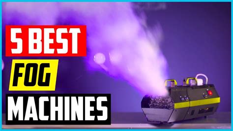 Top Best Fog Machines To Have In Review Youtube