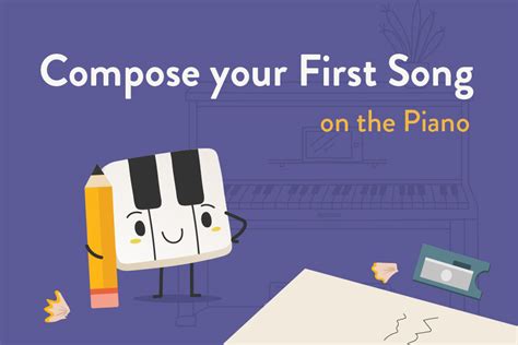 Your First Piano Composition How To Compose A Song Hoffman Academy Blog