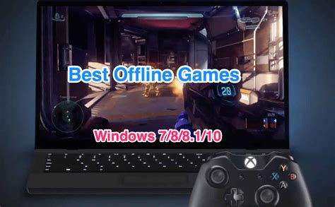 20 Best Offline Games For Windows 10 2024 Free And Paid
