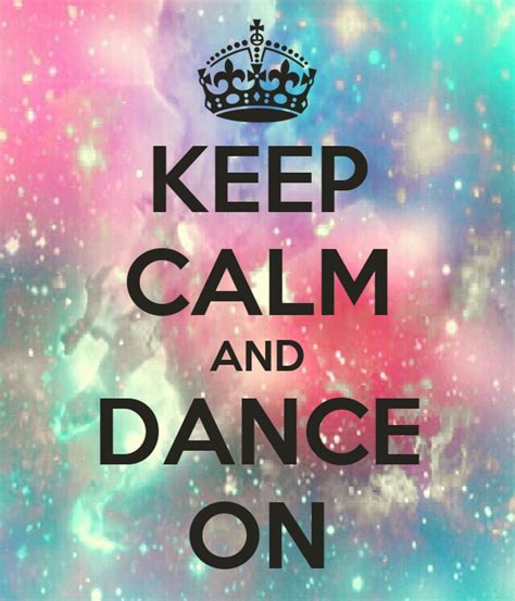 Keep Calm And Dance On Poster Htt Keep Calm O Matic