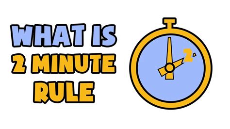 what is 2 minute rule explained in 2 min youtube
