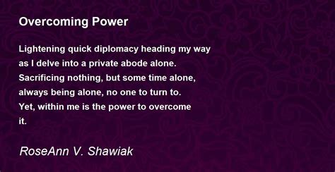 Overcoming Power By Roseann V Shawiak Overcoming Power Poem