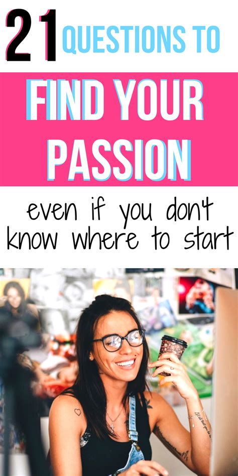 21 Questions To Find Your Passion In Life Finding Yourself Finding