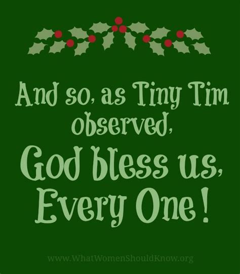 Enjoy the top 16 famous quotes, sayings and quotations by tiny tim. God bless us, every one! ~ Tiny Tim, A Christmas Carol | Merry Movies, Books, Quotes | Pinterest ...