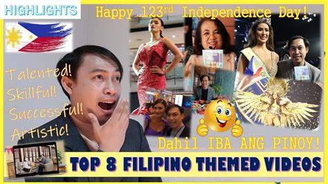 top 8 filipino themed videos in commemoration of the 123rd philippine independence day youtube