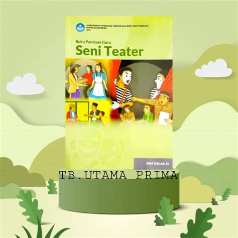 Jual Buku Guru Seni Teater Kurikulum Penggerak Merdeka Kelas Sma K