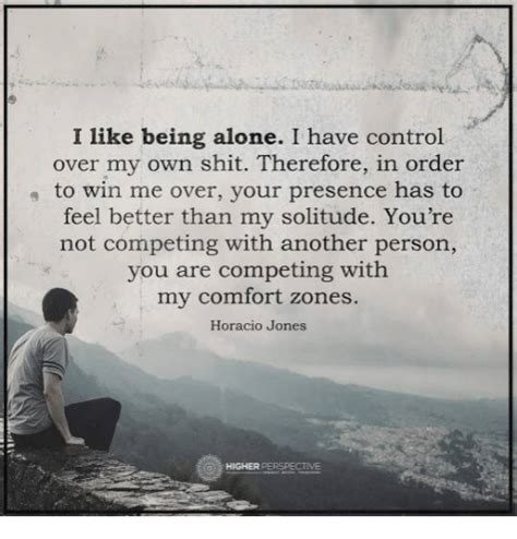 I Like Being Alone I Have Control Over My Own Shit Therefore In Order A