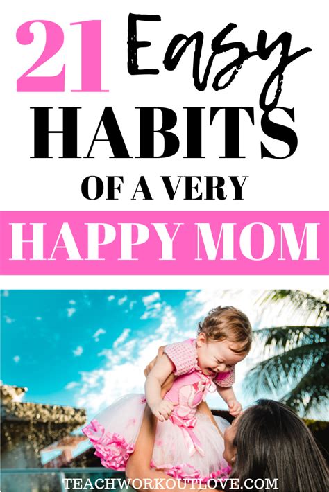 Easy Habits Of Very Happy Moms Twl Working Mom Happy Mom Mommy